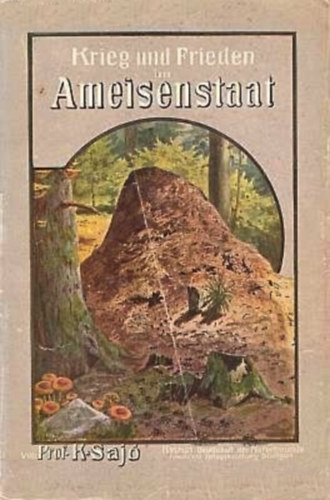 Prof. Karl Sajó - Krieg und Frieden im Ameisenstaat