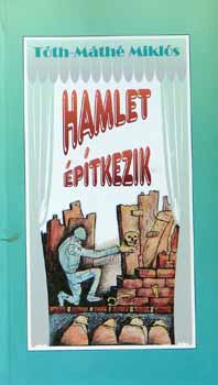 Hamlet ptkezik /Novellk, karcolatok a sznhz s a cirkuszporond...