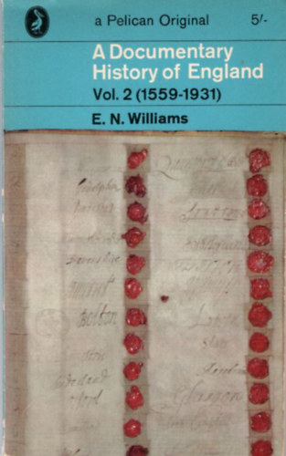 A Documentary History of England Vol.2 (1559-1931)