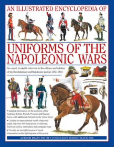 The Illustrated Encyclopedia of Uniforms of the Napoleonic Wars
