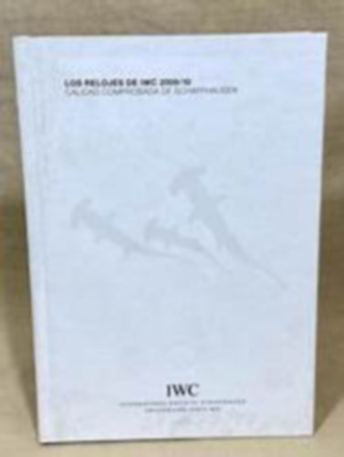 Watches from IWC 2009/10 - Craftsmanship made in Schaffhausen