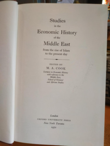 Studies in the Economic History of the Middle East from the rise of Islam to the present day