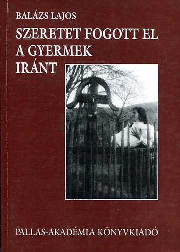 Szeretet fogott el a gyermek irnt