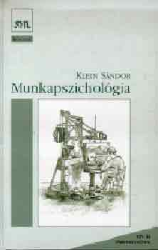 Klein Sndor - Munkapszicholgia (Antalovics Mikls, Hajtman Bla s Izs Lajos kz.)