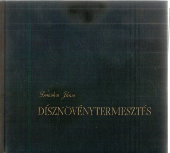 D�szn�v�nytermeszt�s