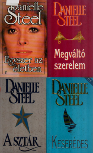 4 db Danielle Steel: Keserdes, Megvlt szerelem, A sztr, Egyszer az letben.