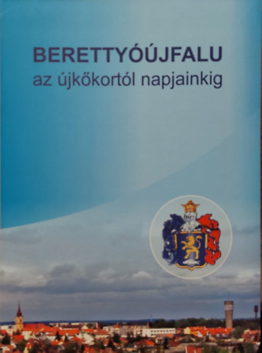Beretty��jfalu az �jk�kort�l napjainkig