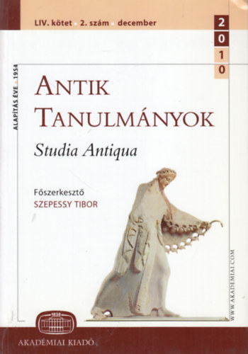 Antik tanulmnyok - Studia Antiqua LIV. ktet 2. szm (2010. december)