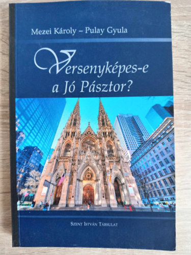 Versenykpes-e a J Psztor? - Vezeti eszmnyek a Bibliban s napjainkban