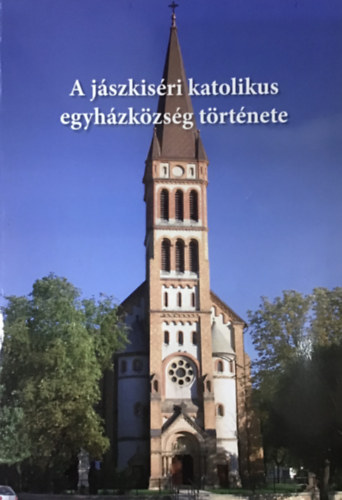 A j�szkis�ri katolikus egyh�zk�zs�g t�rt�nete