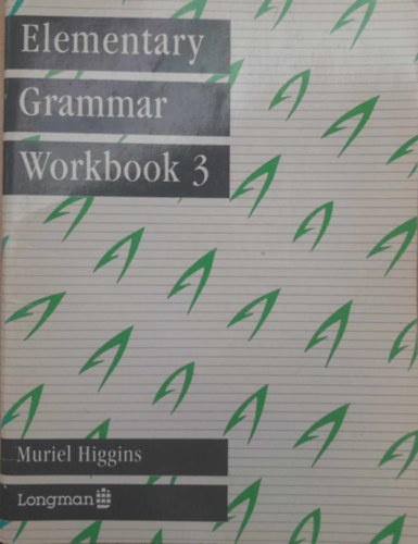 Elementary Grammar Workbook 3 (Alapfok nyelvtan munkafzet 3)