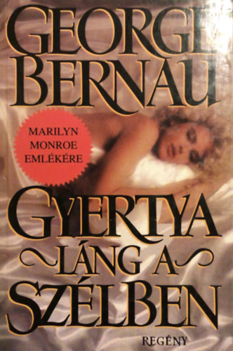 Gyertyal�ng a sz�lben (Marilyn Monroe eml�k�re)