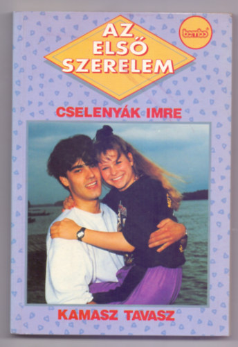 Kamasz-tavasz (Az els szerelem - Dediklt!)