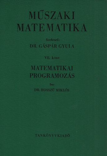 Mszaki matematika VII. ktet - Matematikai programozs
