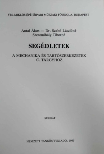 Seg�dletek a mechanika �s tart�szerkezetek c. t�rgyhoz (k�zirat)
