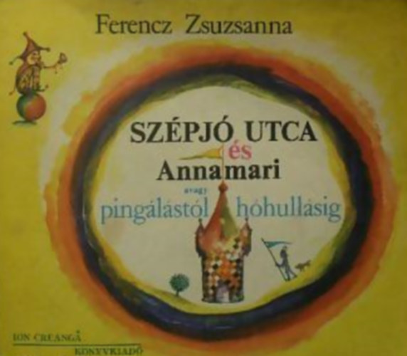 Ferencz Zsuzsanna - Szpj utca s Annamari avagy pinglstl hhullsig...