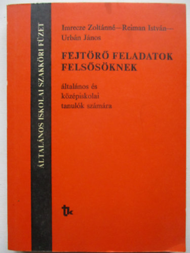 Fejt�r� feladatok fels�s�knek