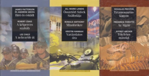 3 db a Reader's Digest sikerknyvek sorozatbl: Br s eskdt - A ktperces szably - A nehezebb t + sszetrt szvek szllodja - Mindrkre - Varzslatos ra +  Tyrannosaurus-kanyon - Az afgn -Tkletes msolat