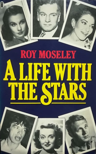 Roy Moseley - A life with the stars