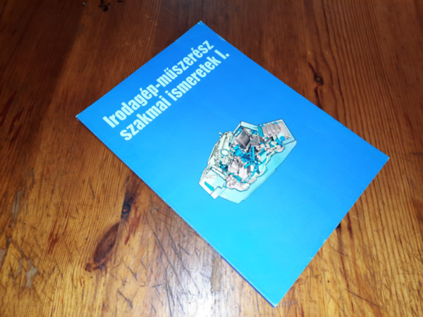 Hatvani Lszl - Irodagp-mszersz szakmai ismeretek I.