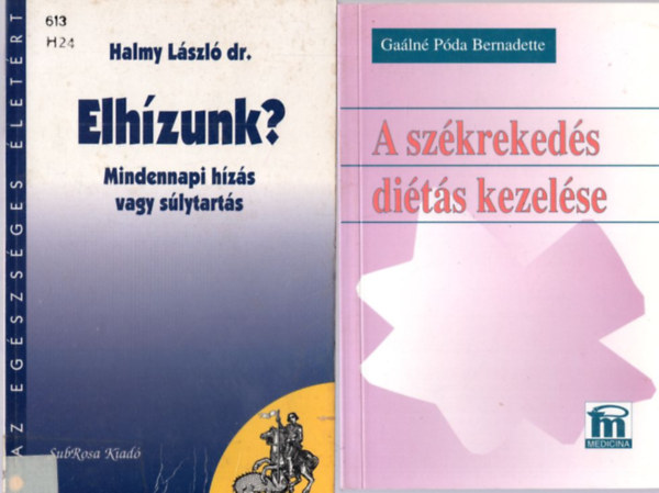 2 db letmd knyv: A szkrekeds dits kezelse + Elhzunk?  Mindennapi hzs s slytarts