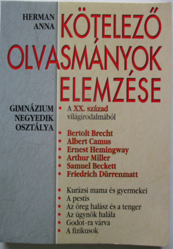 Ktelez olvasmnyok elemzse - A XX. szzad irodalmbl (gimnzium negyedik osztlya)