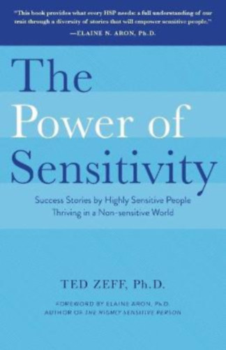 Ph. D., Prana Publishing Ted Zeff - The Power of Sensitivity
