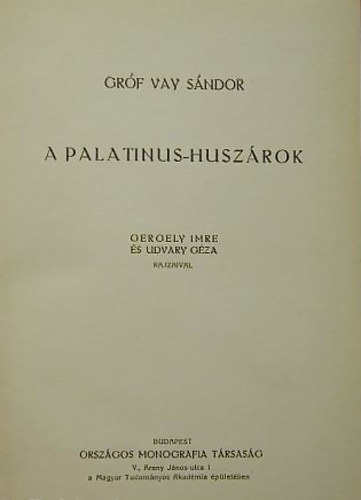 Vay Sndor Grf - A Palatinus-huszrok (Grf Vay Sndor munki 7.)