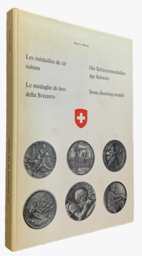 Les Mdailles de tir suisses/Swiss shooting medals (Svjci lvszrmk 4 nyelven)