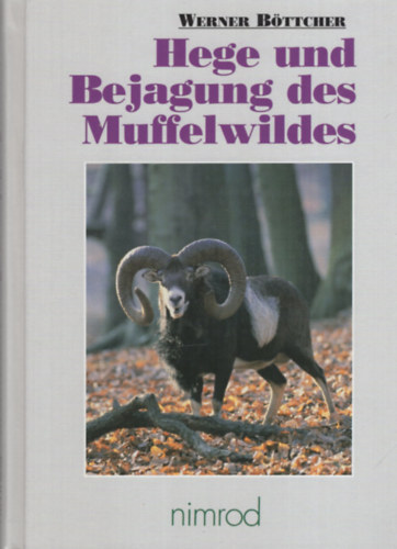 Hege und Bejagung des Muffelwildes