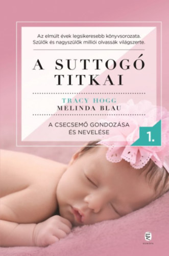 A suttog titkai 1. - A csecsem gondozsa s nevelse