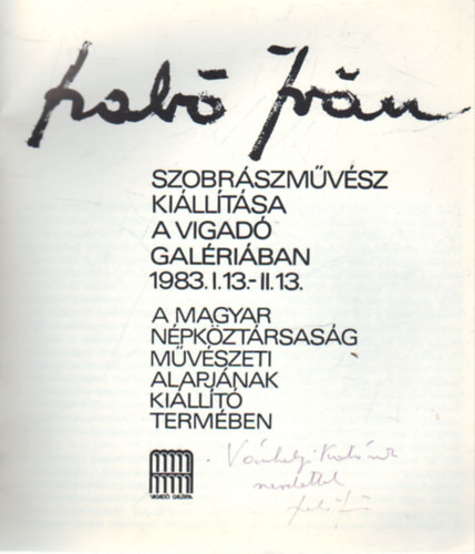 Szab Ivn szobrszmvsz killtsa a Vigad Galriban 1983. I. 13-II. 13.