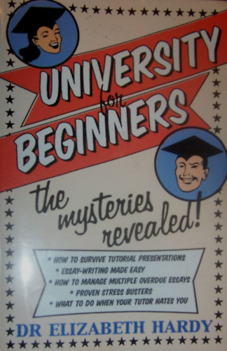 University For Beginners: The Mysteries Revealed!
