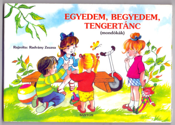 Egyedem, begyedem, tengertnc... (mondkk)