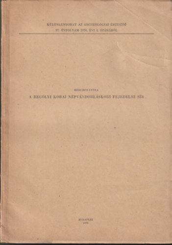M�sz�ros Gyula - A  reg�lyi korai n�pv�ndorl�skori fejedelmi s�r
