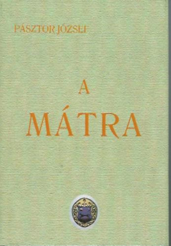 A M�TRA  - �TI KALAUZ - A T�RT�NETI �S TERM�SZETI NEVEZETESS�GEK ISMERTET�SE ( reprint )