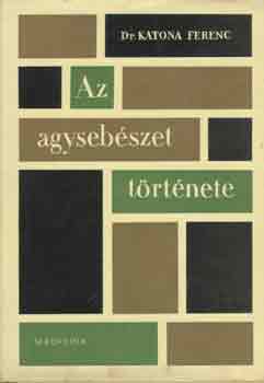 Az agyseb�szet t�rt�nete