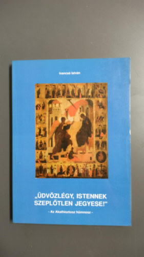 dvzlgy, Istennek szepltelen jegyese!