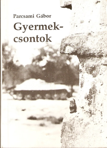Parcsami Gbor - Gyermekcsontok