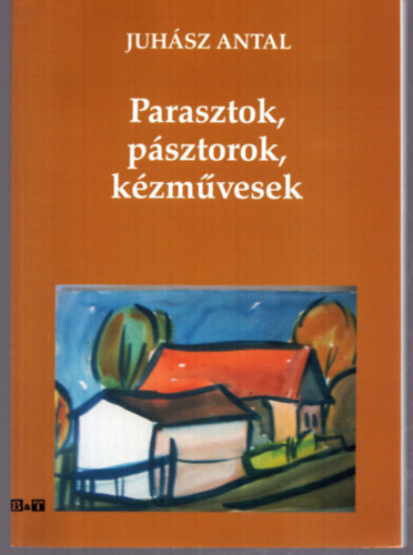 Parasztok, psztorok, kzmvesek