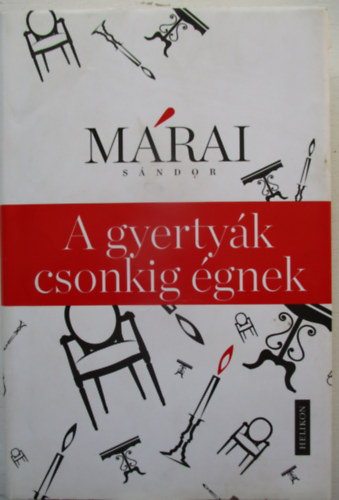 M�rai S�ndor - A gyerty�k csonkig �gnek
