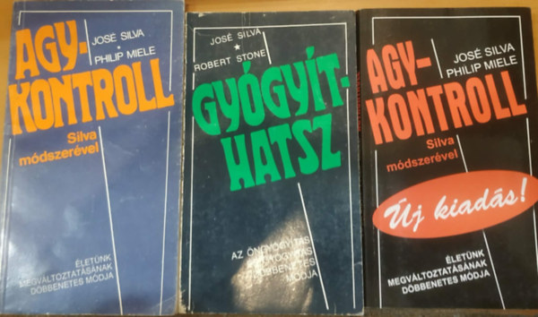 Robert Stone, Philip Miele José Silva - 3 db Agykontroll Silva módszerével + Gyógyíthatsz + Agykontroll Silva módszerével (Új kiadás!)