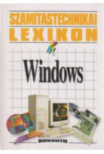 SZMTSTECHNIKAI LEXIKON - WINDOWS S HLZATA