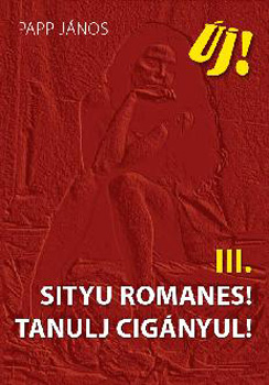 Sityu romanes! - Tanulj cignyul! III.