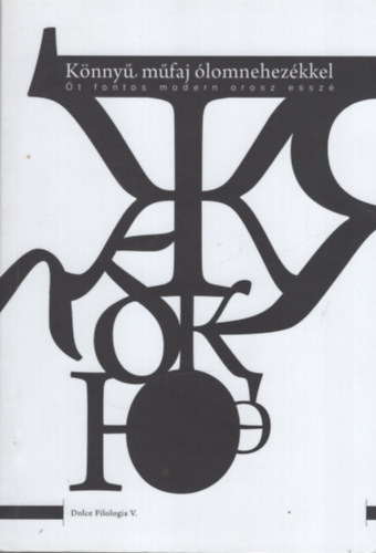 Knny mfaj lomnehezkkel - t fontos modern orosz essz
