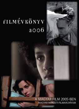 Filmvknyv 2006 - A magyar film 2005-ben