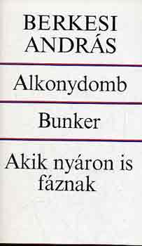 Alkonydomb-Bunker-Akik nyron is fznak