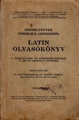 Latin olvasknyv - A gimnziumok s lenygimnziumok VI. s VII. osztlya szmra ( Szemelvnyek Vergilius Aeneisbl )