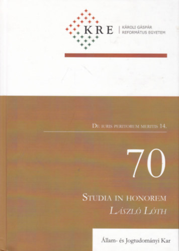 70 Studia in honorem L�szl� L�th - De iuris peritorum meritis 14.