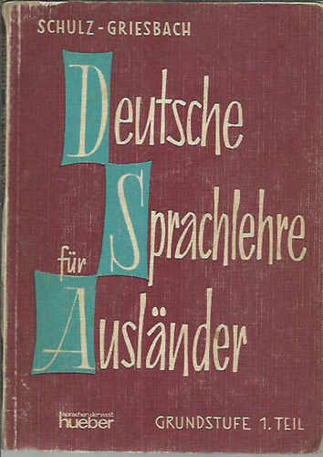 Deutsche Sprachlehre fur Auslander : Grundstufe. Teil 1